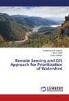 Remote Sensing and GIS Approach for Prioritization of Watershed