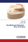 Maxillofacial Materials - Then And Now
