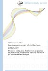 Luminescence et distribution angulaire