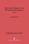 Harvard College in the Seventeenth Century, Part I