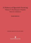 A History of Spanish Painting, Volume V, The Hispano-Flemish Style in Andalusia