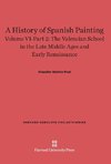 A History of Spanish Painting, Volume VI-Part 2, The Valencian School in the Late Middle Ages and Early Renaissance