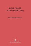 Public Health in the World Today