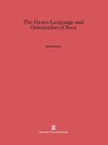 The Dance Language and Orientation of Bees