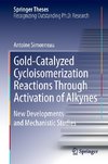 Gold-Catalyzed Cycloisomerization Reactions Through Activation of Alkynes