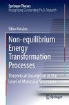 Non-equilibrium Energy Transformation Processes