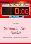 Spielsucht, nein danke!