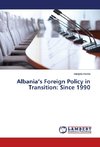 Albania's Foreign Policy in Transition: Since 1990