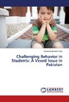 Challenging Behavior in Students: A Vexed Issue in Pakistan