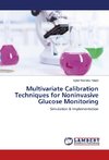 Multivariate Calibration Techniques for Noninvasive Glucose Monitoring