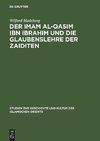 Der Imam al-Qasim ibn Ibrahim und die Glaubenslehre der Zaiditen