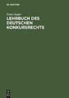 Lehrbuch des deutschen Konkursrechts