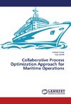 Collaborative Process Optimization Approach for Maritime Operations