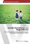 Soziale Vernetzung von MigrantInnen