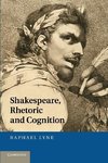 Shakespeare, Rhetoric and Cognition