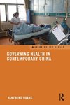 Governing Health in Contemporary China