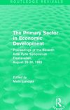 The Primary Sector in Economic Development (Routledge Revivals)