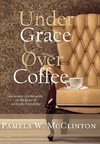 Under Grace & Over Coffee