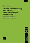 Urbane Umweltbildung im Kontext einer nachhaltigen Entwicklung