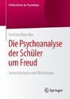 Die Psychoanalyse der Schüler um Freud