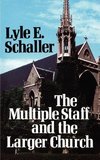 The Multiple Staff and the Larger Church