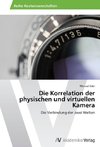 Die Korrelation der physischen und virtuellen Kamera