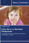 Il mio Dio e' un Bambino Onnipotente