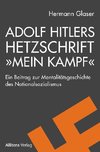 Adolf Hitlers Hetzschrift »Mein Kampf«