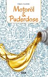 Motoröl & Puderdose