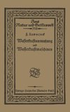 Wasserkraftausnutzung und Wasserkraftmaschinen