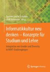 Informatikkultur neu denken - Konzepte für Studium und Lehre