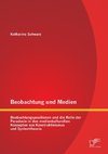 Beobachtung und Medien: Beobachtungspositionen und die Rolle der Paradoxie in den medienkulturellen Konzepten von Konstruktivismus und Systemtheorie