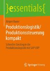 Produktionslogistik/Produktionssteuerung kompakt