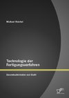 Technologie der Fertigungsverfahren: Gesenkschmieden von Stahl