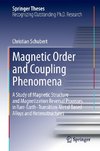 Magnetic Order and Coupling Phenomena