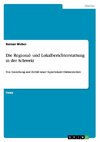 Die Regional- und Lokalberichterstattung in der Schweiz