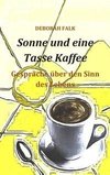 Sonne und eine Tasse Kaffee