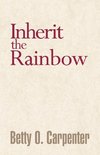 Inherit the Rainbow