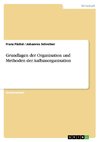 Grundlagen der Organisation und Methoden der Aufbauorganisation