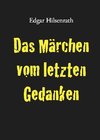 Das Märchen vom letzten Gedanken