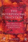 Hirsch, I: The Interpersonal Tradition