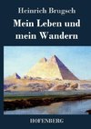 Mein Leben und mein Wandern