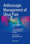 Arthroscopic Management of Ulnar Pain