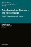 Complex Analysis, Operators, and Related Topics