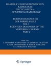 Röntgendiagnostik der Wirbelsäule / Roentgen Diagnosis of the Vertebral Column