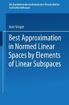 Best Approximation in Normed Linear Spaces by Elements of Linear Subspaces