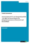 eGovernment: ICTs und Integrationsarbeit - Ein Blick auf eGovernment im Integrationsprozess in Österreich und Deutschland