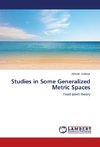 Studies in Some Generalized Metric Spaces