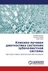 Kliniko-luchevaya diagnostika sostoyaniya zubocheljustnoj sistemy