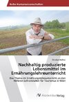 Nachhaltig produzierte Lebensmittel im Ernährungslehreunterricht